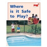 PM Red: Where is it Safe to Play? (PM Plus Non-fiction) Level 5, 6