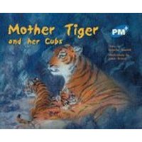 PM Blue: Mother Tiger and Her Cubs (PM Plus Storybooks) Level 11