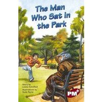 PM Ruby: The Man Who Sat in the Park (PM Plus Chapter Books) Level 27