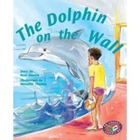 PM Silver: Dolphin on the Wall (PM Storybooks) Levels 23, 24