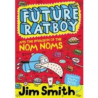 Future Ratboy and the Invasion of the Nom Noms