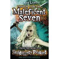 Skulduggery Pleasant: Tanith Low in... The Maleficent Seven
