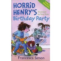 Horrid Henry Early Reader: Horrid Henry's Birthday Party