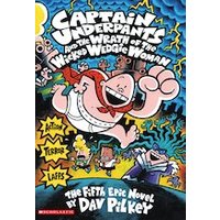 Captain Underpants #5: Captain Underpants and the Wrath of the Wicked Wedgie Woman