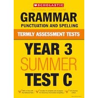Termly Assessment Tests: Year 3 Grammar, Punctuation and Spelling Test C (30 Copies)