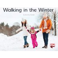 PM Green: Walking in the Winter (PM Non-fiction) Levels 14, 15
