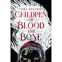 Legacy of Orisha #1: Children of Blood and Bone