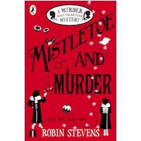 Murder Most Unladylike #5: Mistletoe and Murder