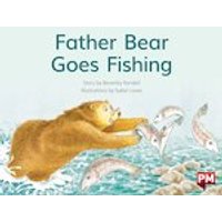 PM Red: Father Bear Goes Fishing (PM Storybooks) Level 5