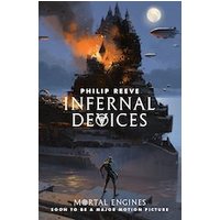 Mortal Engines Quartet #3: Infernal Devices