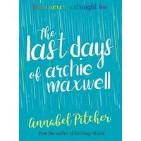 Barrington Stoke Teen: The Last Days of Archie Maxwell