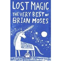 Lost Magic: The Very Best of Brian Moses (30 Copies)
