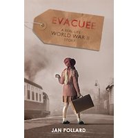 Evacuee: A Real-Life World War ll Story