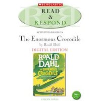 Read & Respond: The Enormous Crocodile (Digital Download Edition)