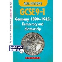 GCSE Grades 9-1 History: Germany, 1890-1945 - Democracy and Dictatorship (GCSE 9-1 AQA History)