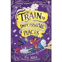 The Train to Impossible Places (6 Copies)