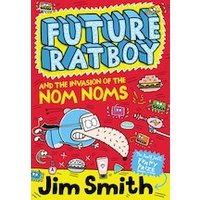 Future Ratboy and the Invasion of the Nom Noms (30 Copies)