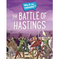 Why Do We Remember? The Battle of Hastings