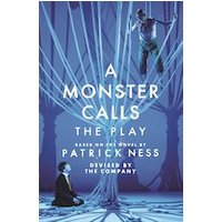 A Monster Calls: The Play