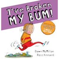 The New Bum Series!: I've Broken My Bum!