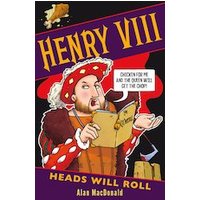Henry VIII: Heads Will Roll