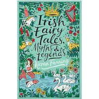 Scholastic Classics: Irish Fairy Tales, Myths and Legends