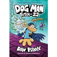 Dog Man #8: Fetch-22