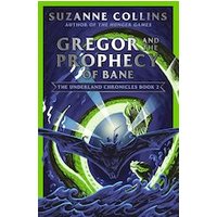 The Underland Chronicles #2: Gregor and the Prophecy of Bane