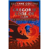 The Underland Chronicles #5: Gregor and the Code of Claw
