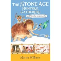 Stone Age: Hunters, Gatherers and Woolly Mammoths