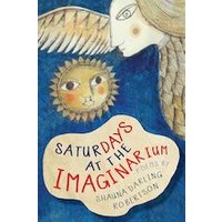 Saturdays at the Imaginarium (30 Copies)