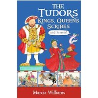 Tudors: Kings, Queens, Scribes and Ferrets!