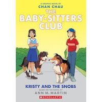 Babysitters Club Graphic Novel #10: BSCG 10: Kristy and the Snobs