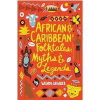 Scholastic Classics: African and Caribbean Folktales, Myths and Legends