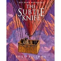 His Dark Materials #2: The Subtle Knife Illustrated Edition