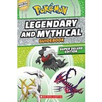 Pokemon: Legendary and Mythical Guidebook: Super Deluxe Edition