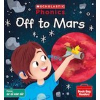 Phonics Book Bag Readers: Off to Mars (Set 6) 6 copies