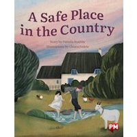 PM Silver: A Safe Place in the Country (PM Storybooks) Level 24