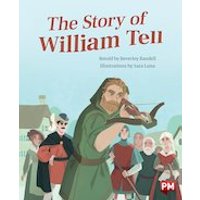 PM Silver: The Story of William Tell (PM Storybooks) Level 24