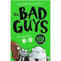 The Bad Guys #4: The Bad Guys: Episode 7&8
