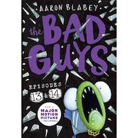 The Bad Guys #7: The Bad Guys: Episode 13 & 14