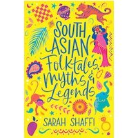 Scholastic Classics: South Asian Folktales, Myths and Legends