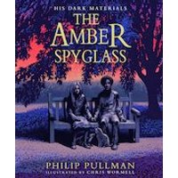 His Dark Materials #3: Amber Spyglass: the award-winning, internationally bestselling, now full-colour illustrated edition