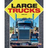 PM Gold: Large Trucks (PM Non-fiction) Level 21