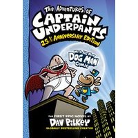 Captain Underpants #1: The Adventures of Captain Underpants: 25th Anniversary Edition