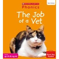 Phonics Book Bag Readers: The Job of a Vet (Set 4) 6 Copies