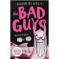 The Bad Guys #9: The Bad Guys: Episode 17 & 18