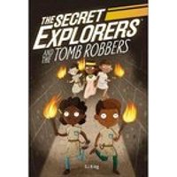 Secret Explorers and the Tomb Robbers