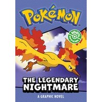 POKEMON: LEGENDARY NIGHTMARE, A GRAPHIC NOVEL