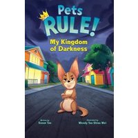 Pets Rule #1: My Kingdom of Darkness (Pets Rule! #1) (C&F)